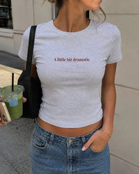A little bit dramatic Baby Tee