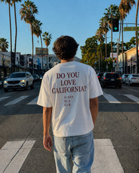 Do You Love California Tee