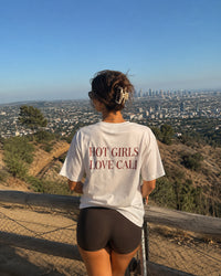 Hot Girls Love Cali Tee